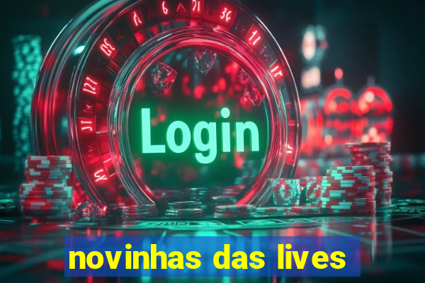 novinhas das lives